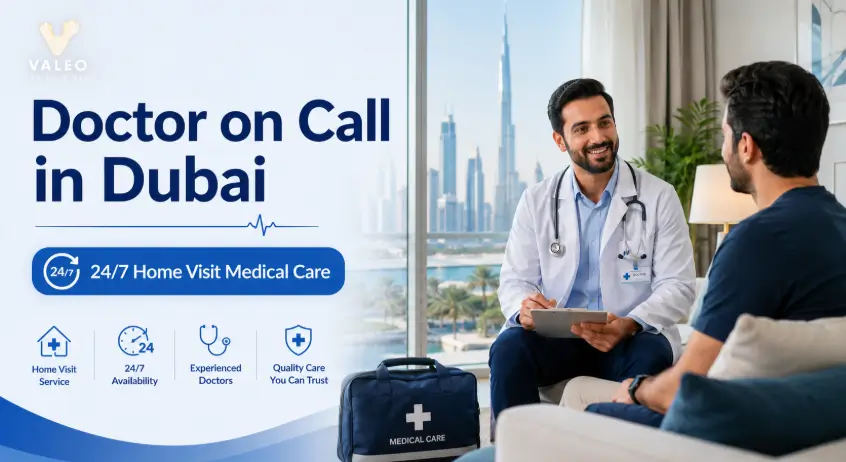 Doctor on Call in Dubai: Cost, Symptoms & Home Visit