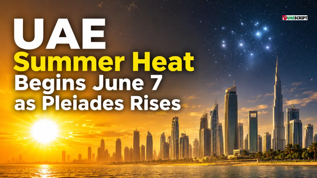 UAE Summer Heat Begins June 7 as Pleiades Rises