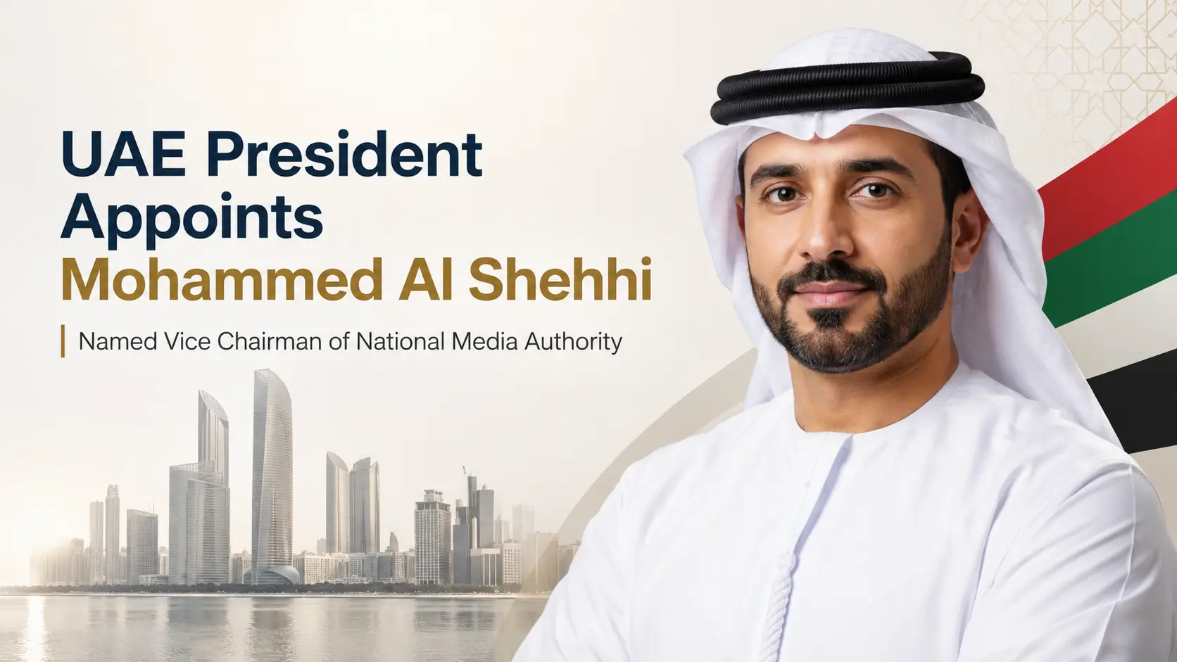 uae-president-appoints-mohammed-al-shehhi-as-nma-vice-chairman UAE President Appoints Mohammed Al Shehhi as NMA Vice Chairman